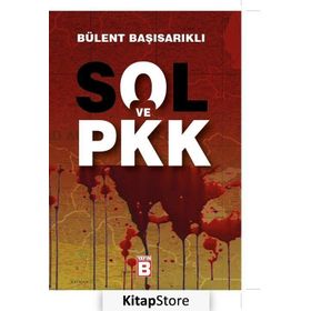 Sol ve PKK - Bülent Başısarıklı
