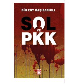 Sol ve PKK - Bülent Başısarıklı