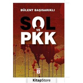 Sol ve PKK - Bülent Başısarıklı