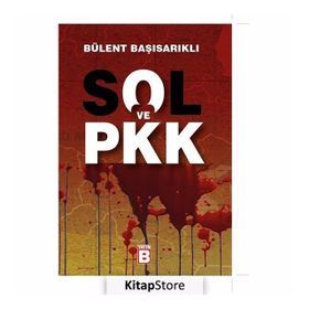 Sol ve PKK - Bülent Başısarıklı