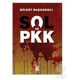 Sol ve PKK - Bülent Başısarıklı