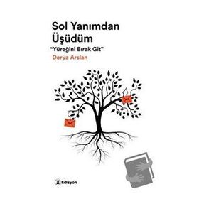 Sol Yanımdan Üşüdüm - Derya Arslan - Edisyon Kitap