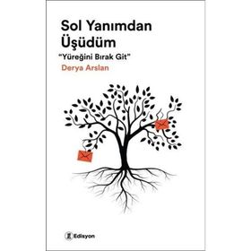 Sol Yanımdan Üşüdüm - Derya Arslan - Edisyon Kitap