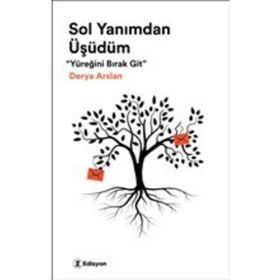 Sol Yanımdan Üşüdüm - Derya Arslan - Edisyon Kitap