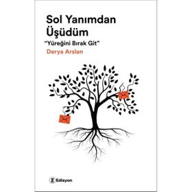 Sol Yanımdan Üşüdüm - Derya Arslan - Edisyon Kitap