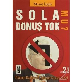SOLA DÖNÜŞ YOK MU? - MESUT İZGİLİ