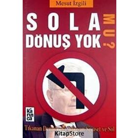 SOLA DÖNÜŞ YOK MU? - MESUT İZGİLİ