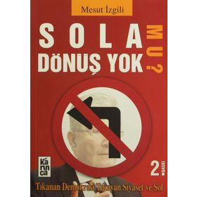 SOLA DÖNÜŞ YOK MU? - MESUT İZGİLİ
