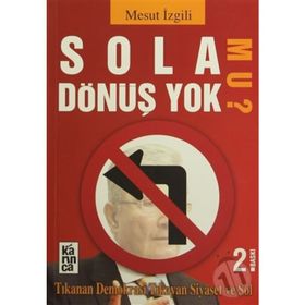 SOLA DÖNÜŞ YOK MU? - MESUT İZGİLİ