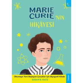 Sola Kidz Marie Curie'nin Hikayesi Okumaya Yeni Başlayan Çocuklar Biyografi Kitabı