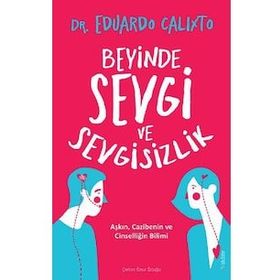 Sola Unitas Beyinde Sevgi ve Sevgisizlik