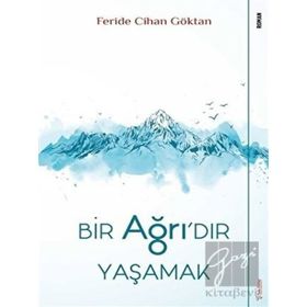 Sola Unitas Feride Cihan Göktan Bir Ağrı'dır Yaşamak