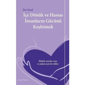 Sola Unitas İçe Dönük ve Hassas İnsanların Gücünü Keşfetmek Ilse Sand