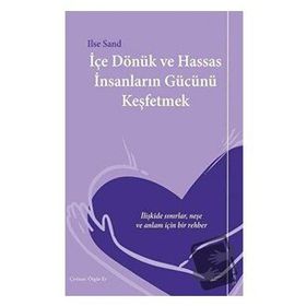Sola Unitas İçe Dönük ve Hassas İnsanların Gücünü Keşfetmek Ilse Sand