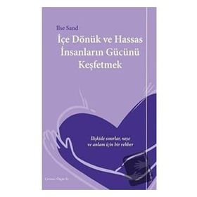Sola Unitas İçe Dönük ve Hassas İnsanların Gücünü Keşfetmek Ilse Sand