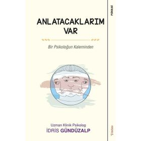 Sola Unitas İdris Gündüzalp Bir Psikoloğun Kaleminden Anlatacaklarım Var