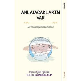 Sola Unitas İdris Gündüzalp Bir Psikoloğun Kaleminden Anlatacaklarım Var