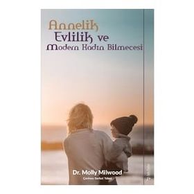 Sola Unitas Molly Milwood Annelik Evlilik ve Modern Kadın Bilmecesi