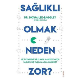 Sola Unitas Sağlıklı Olmak Neden Zor? Dayna Lee Baggley