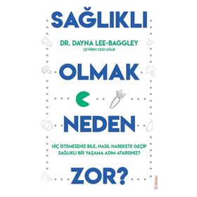 Sola Unitas Sağlıklı Olmak Neden Zor? Dayna Lee Baggley