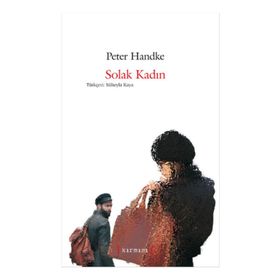 Solak Kadın - Peter Handke