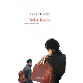 Solak Kadın - Peter Handke