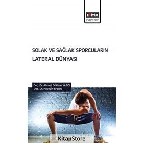 Solak Ve Sağlak Sporcuların Lateral Dünyası - Ahmet Gökhan Yazıcı