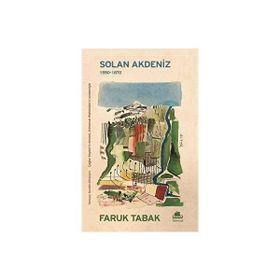 SOLAN AKDENIZ 1550-1870, COĞRAFİ- TARIHSEL BIR YAKLAŞIM - FARUK TABAK