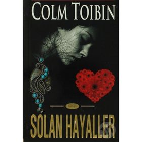 SOLAN HAYALLER - COLM TÒIBÌN