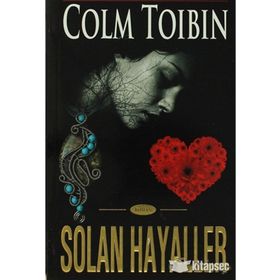 SOLAN HAYALLER - COLM TÒIBÌN