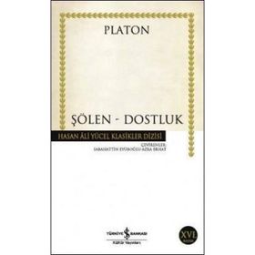 ŞÖLEN - DOSTLUK - PLATON(EFLATUN)