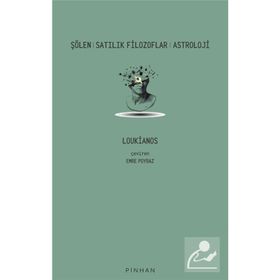 Şölen - Satılık Filozoflar - Astroloji - Loukianos