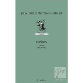 Şölen - Satılık Filozoflar - Astroloji - Loukianos
