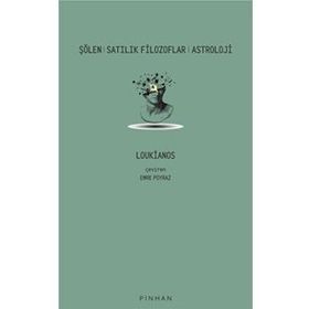 Şölen - Satılık Filozoflar - Astroloji - Loukianos