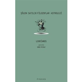 Şölen - Satılık Filozoflar - Astroloji - Loukianos