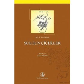 Solgun Çiçekler - M. Şerafeddin Yaltkaya