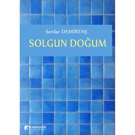 Solgun Doğum - Serdar Demirtaş