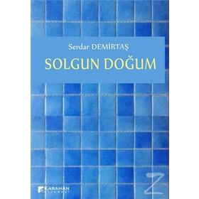 Solgun Doğum - Serdar Demirtaş