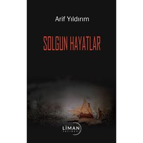 Solgun Hayatlar Arif Yıldırım