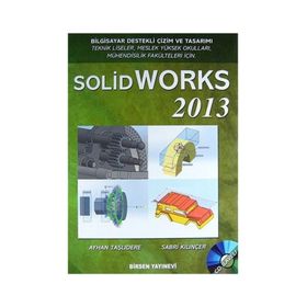 SOLIDWORKS 2013 - AYHAN TAŞLIDERE;SABRI KILINÇER