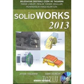 SOLIDWORKS 2013 - AYHAN TAŞLIDERE;SABRI KILINÇER