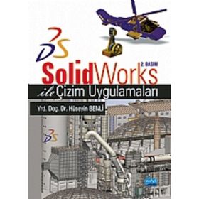 SOLIDWORKS ILE ÇİZİM UYGULAMALARI - HÜSEYİN BENLI