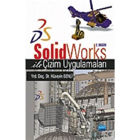 SOLIDWORKS ILE ÇİZİM UYGULAMALARI - HÜSEYİN BENLI