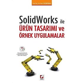 Solidworks ile Ürün Tasarımı ve Örnek Uygulamalar - Hacı Soğukpınar