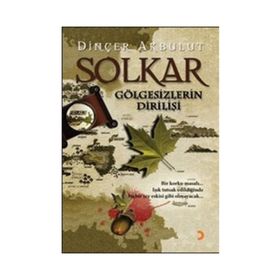Solkar - Gölgesizlerin Dirilişi - Dinçer Akbulut