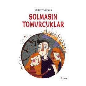 Solmasın Tomurcuklar - Filiz Tosyalı