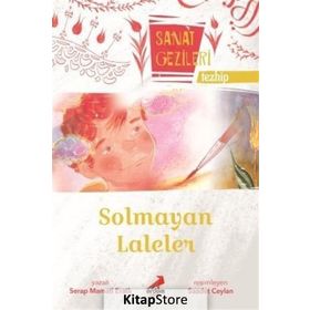 Solmayan Laleler - Tezhip - Sanat Gezileri - Serap Mamati Eratlı