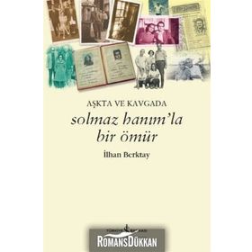 Solmaz Hanımla Bir Ömür - İlhan Berktay