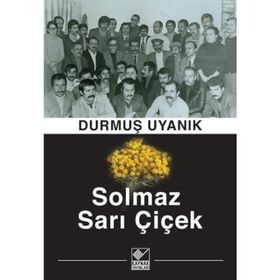 Solmaz Sarı Çiçek - Durmuş Uyanık