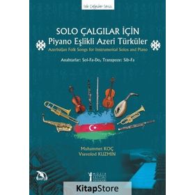 Solo Çalgılar için Piyano Eşlikli Azeri Türküler - Muhammet Koç